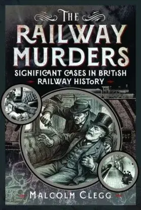The Railway Murders - Malcolm Clegg
