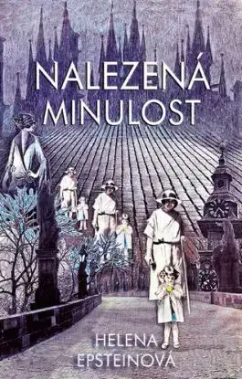 Nalezená minulost - Helena Epstein