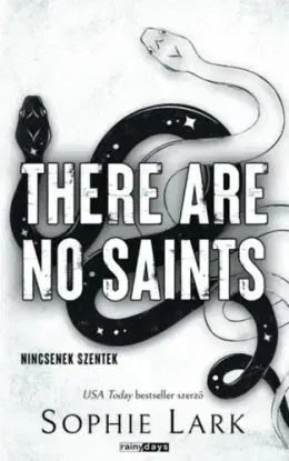 There Are No Saints - Nincsenek szentek - Éldekorált kiadás - Sophie Lark