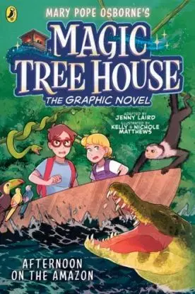 Magic Tree House: Afternoon on the Amazon - Jenny Laird, Osborne Mary Pope