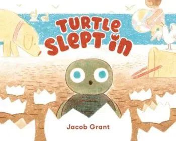 Turtle Slept In - Jacob Grant