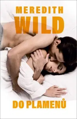 Do plamenů - Wild Meredith