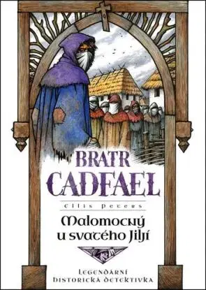 Bratr Cadfael: Malomocný u svatého Jiljí - Ellis Petersová