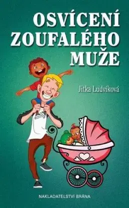 Osvícení zoufalého muže - Jitka Ludvíková