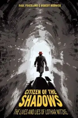 Citizen of the Shadows - Paul D. Friedland, Robert N. Hornick