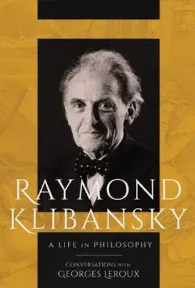 Raymond Klibansky - Georges Leroux, Raymond Klibansky