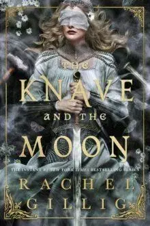 The Knave and the Moon - The Stonewater Kingdom 2 - Rachel Gillig
