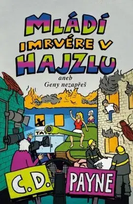 Mládí imrvére v hajzlu - C. D. Payne