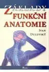 Základy funkční anatomie - Ivan Dylevský