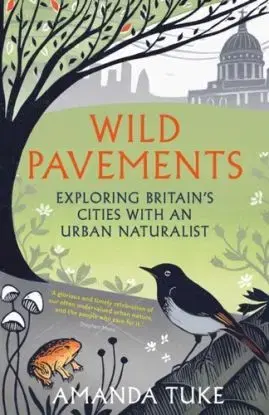 Wild Pavements - Amanda Tuke
