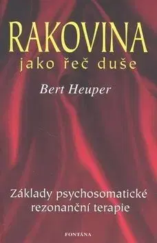 Rakovina jako řeč duše - Bert Heupert