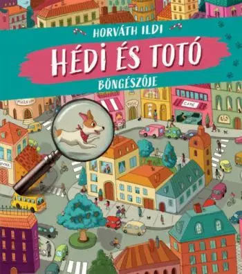 Hédi és Totó böngészője - Ildikó Horváth