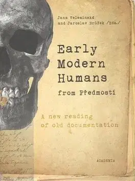 Early Modern Humans from Předmostí - Jana Velemínská