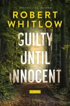Guilty Until Innocent - Robert Whitlow