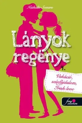 Lányok regénye 4. - Vakáció, szívfájdalom, Irish love - Nathalie Somers