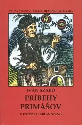 Príbehy primášov - Ivan Szabó