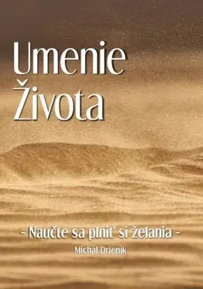 Umenie Života - Michal Drienik