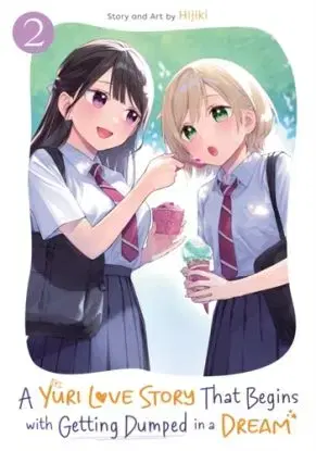 A Yuri Love Story That Begins with Getting Dumped in a Dream Vol. 2 - Hijiki