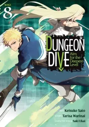 DUNGEON DIVE: Aim for the Deepest Level (Manga) Vol. 8 - Tarisa Warinai