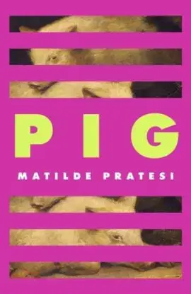 Pig - Matilde Pratesi