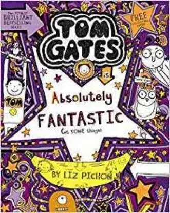 Tom Gates is Absolutely Fantastic (at some things) - Liz Pichon