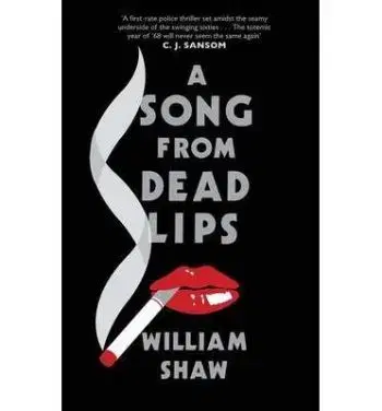 A Song from Dead Lips - William Shaw