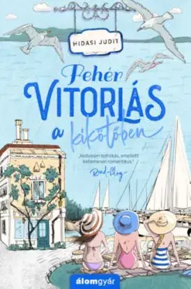 Fehér vitorlás a kikötőben - Judit Hidasi