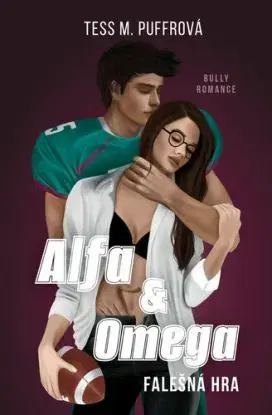 Alfa a Omega 2: Falešná hra - Tess M. Puffrová