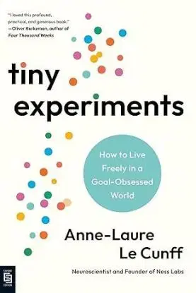 Tiny Experiments - Anne-Laure Le Cunff
