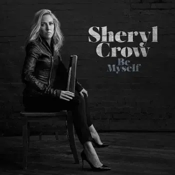 Crow Sheryl - Be Myself CD - Sheryl Crow