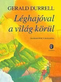 Léghajóval a világ körül - Gerald Durrell