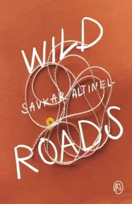 Wild Roads - Savkar Altinel