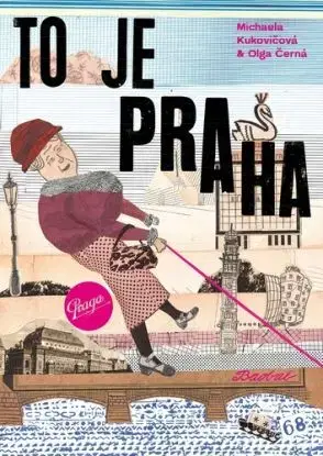 To je Praha - Olga Černá