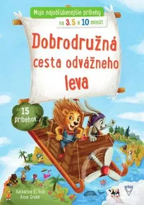 Dobrodružná cesta odvážneho leva - Katharina E. Volk, Vojtech Czobor