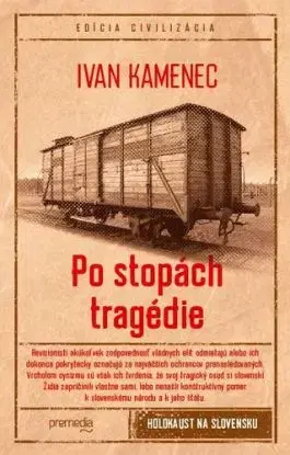 Po stopách tragédie - Ivan Kamenec