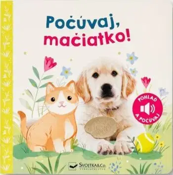 Počúvaj, mačiatko!