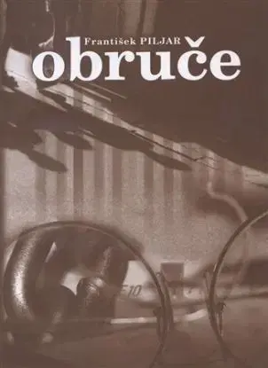 Obruče - František Piljar