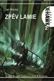 Zpěv lamie - Jan Hlávka
