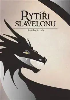 Rytíři Slavelonu - Szeruda Rostislav