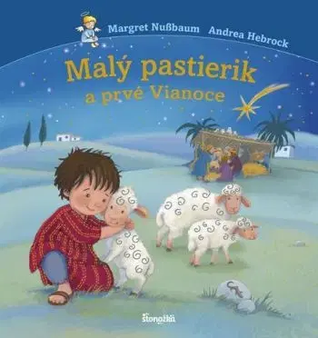 Malý pastierik a prvé Vianoce - Margret Nußbaum