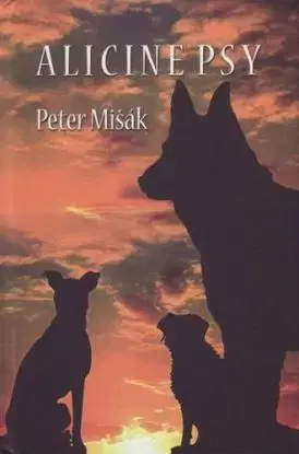 Alicine psy - Peter Mišák