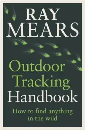 Outdoor Tracking Handbook - Ray Mears