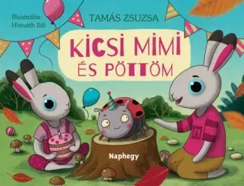 Kicsi Mimi és Pöttöm - Zsuzsa Tamás