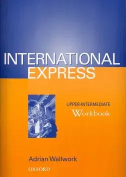 International Express Upper-intermediate Workbook - Adrian Wallwork