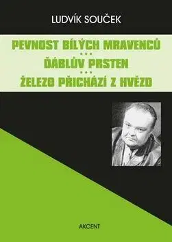 Pevnost bílých mravenců Ďáblův prsten Železo přichází z hvězd - Ludvík Souček