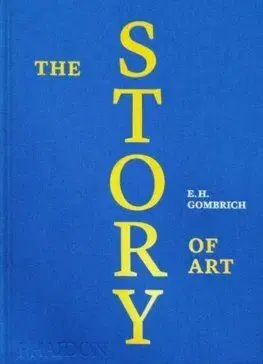 The Story of Art - Ernst H. Gombrich