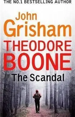 Theodore Boone - The Scandal - John Grisham