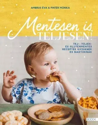 Mentesen is teljesen! - Éva Ambrus, Mónika Pintér