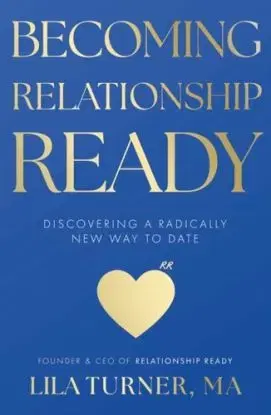 Becoming Relationship Ready - Lila Turner