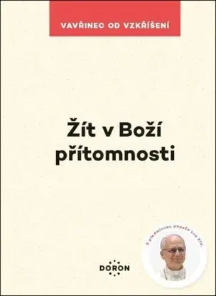 Žít v Boží přítomnosti - Vavřinec od Vzkříšení